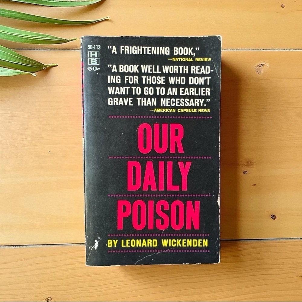 Our Daily Poison – Leonard Wickenden (1961, Hillman Books, Vintage Paperback)